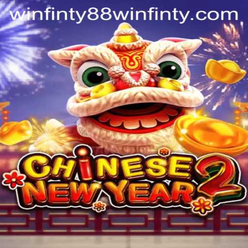 Discover the Excitement of CHINESENEWYEAR2 with Winfinty88