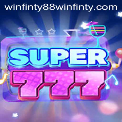 Super777: An In-Depth Look at the Exciting Game with a Twist of Winfinty88